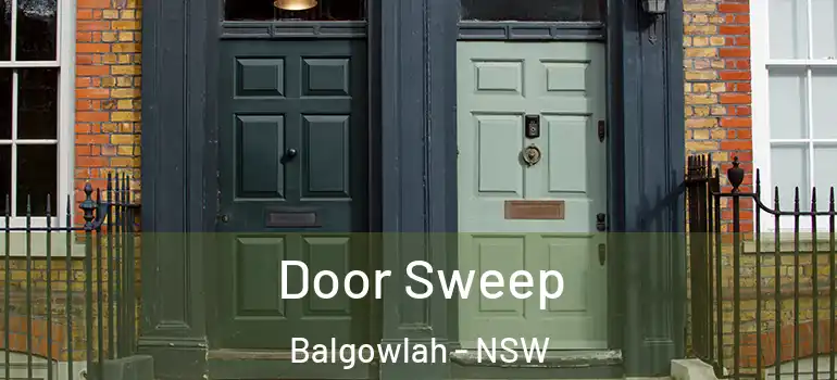 Door Sweep Balgowlah - NSW