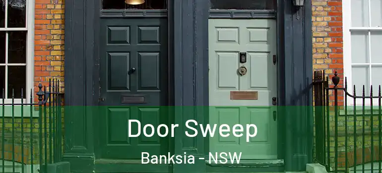 Door Sweep Banksia - NSW
