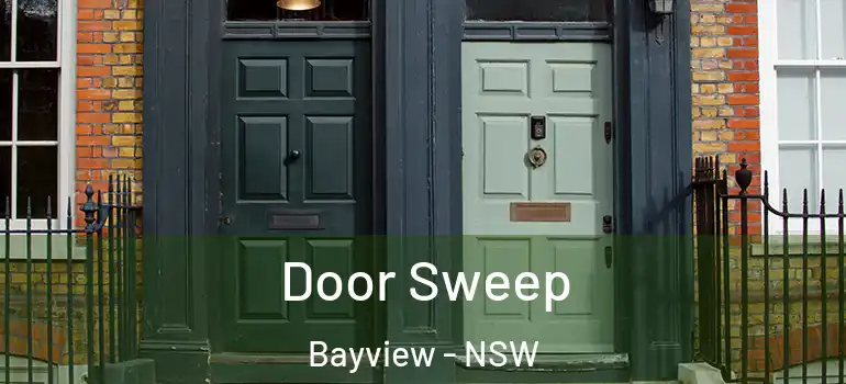 Door Sweep Bayview - NSW
