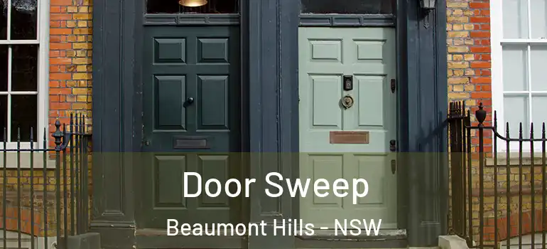  Door Sweep Beaumont Hills - NSW