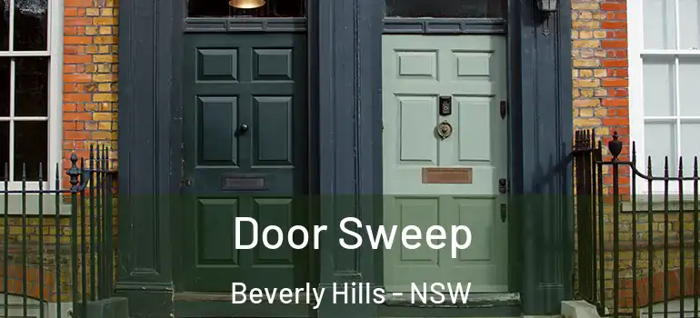 Door Sweep Beverly Hills - NSW