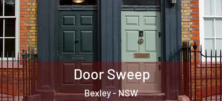  Door Sweep Bexley - NSW