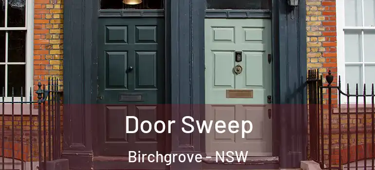 Door Sweep Birchgrove - NSW