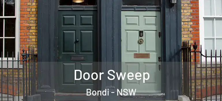 Door Sweep Bondi - NSW