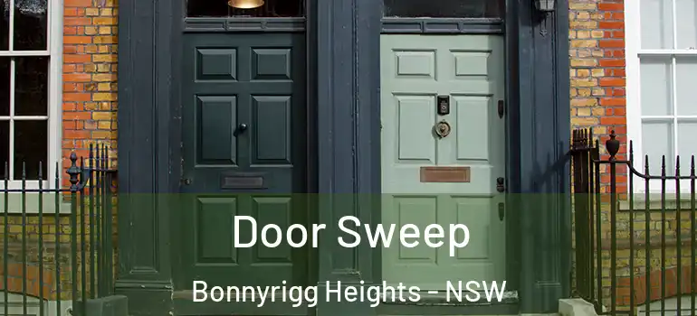Door Sweep Bonnyrigg Heights - NSW