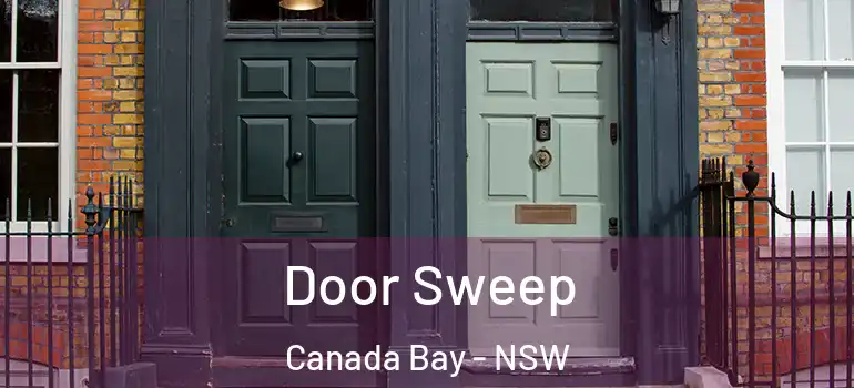 Door Sweep Canada Bay - NSW
