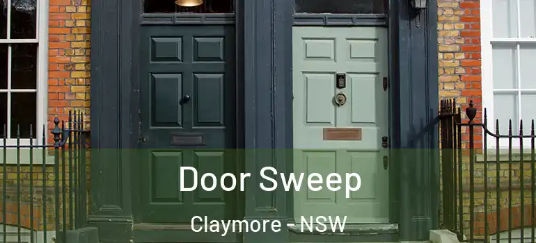 Door Sweep Claymore - NSW