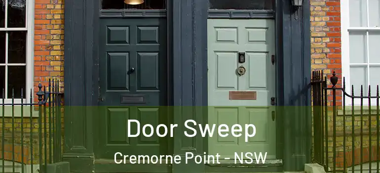 Door Sweep Cremorne Point - NSW
