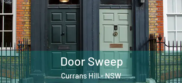  Door Sweep Currans Hill - NSW