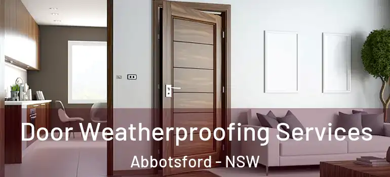  Door Weatherproofing Services Abbotsford - NSW