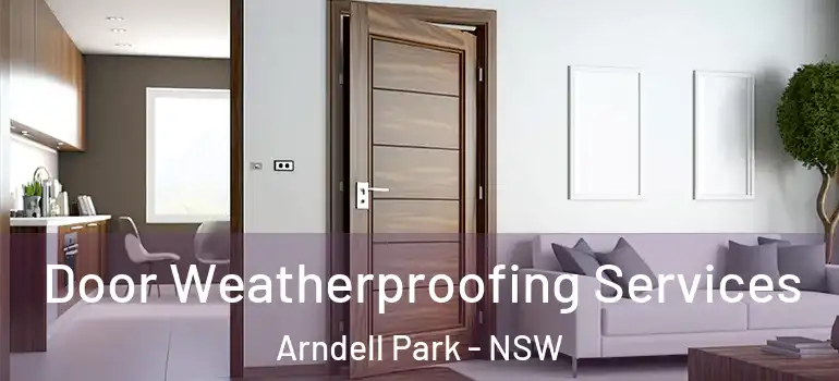 Door Weatherproofing Services Arndell Park - NSW