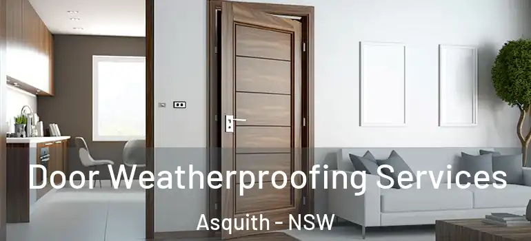  Door Weatherproofing Services Asquith - NSW