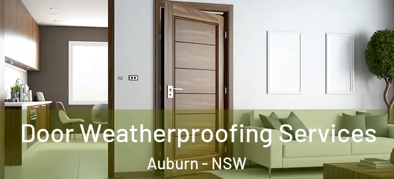  Door Weatherproofing Services Auburn - NSW