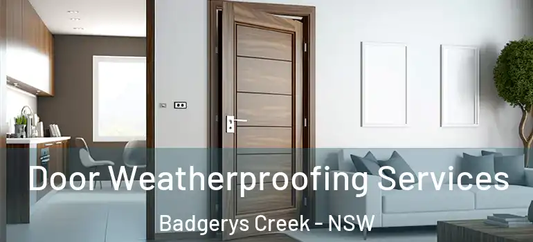 Door Weatherproofing Services Badgerys Creek - NSW