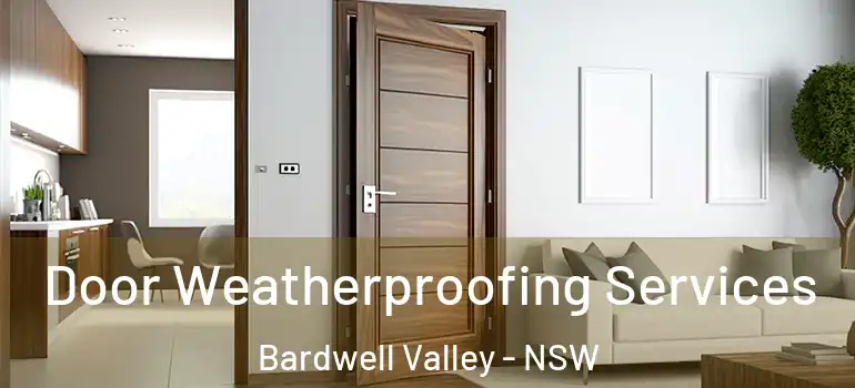 Door Weatherproofing Services Bardwell Valley - NSW