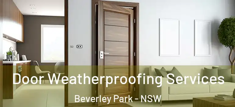 Door Weatherproofing Services Beverley Park - NSW