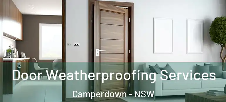 Door Weatherproofing Services Camperdown - NSW