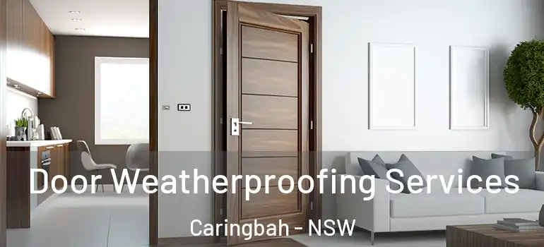  Door Weatherproofing Services Caringbah - NSW