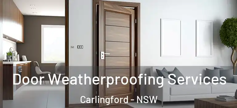 Door Weatherproofing Services Carlingford - NSW