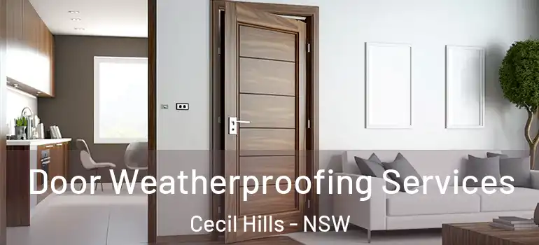  Door Weatherproofing Services Cecil Hills - NSW
