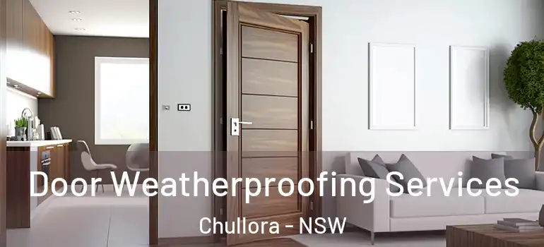Door Weatherproofing Services Chullora - NSW