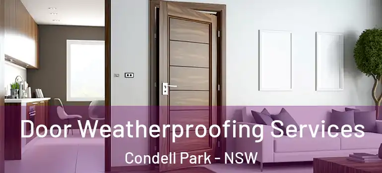  Door Weatherproofing Services Condell Park - NSW