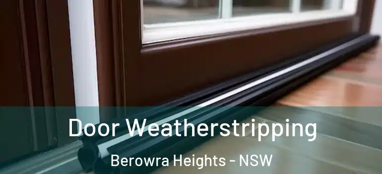 Door Weatherstripping Berowra Heights - NSW