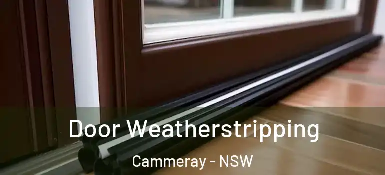 Door Weatherstripping Cammeray - NSW