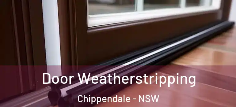 Door Weatherstripping Chippendale - NSW