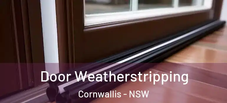 Door Weatherstripping Cornwallis - NSW