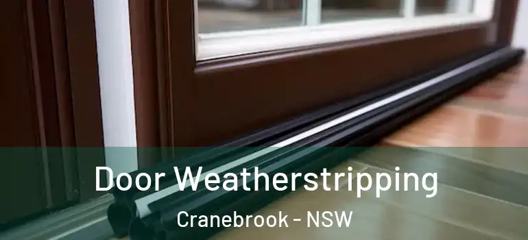 Door Weatherstripping Cranebrook - NSW
