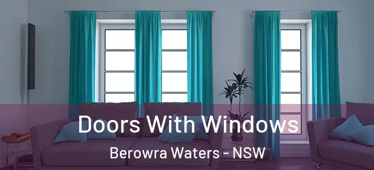 Doors With Windows Berowra Waters - NSW