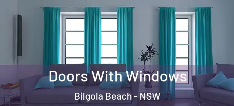 Doors With Windows Bilgola Beach - NSW