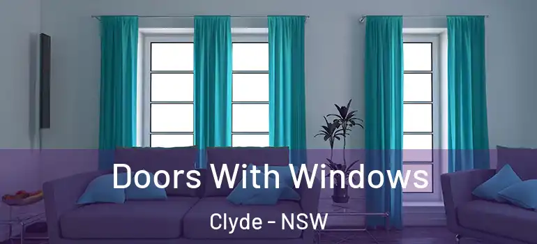Doors With Windows Clyde - NSW