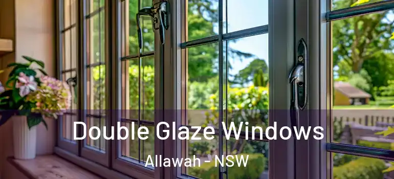 Double Glaze Windows Allawah - NSW