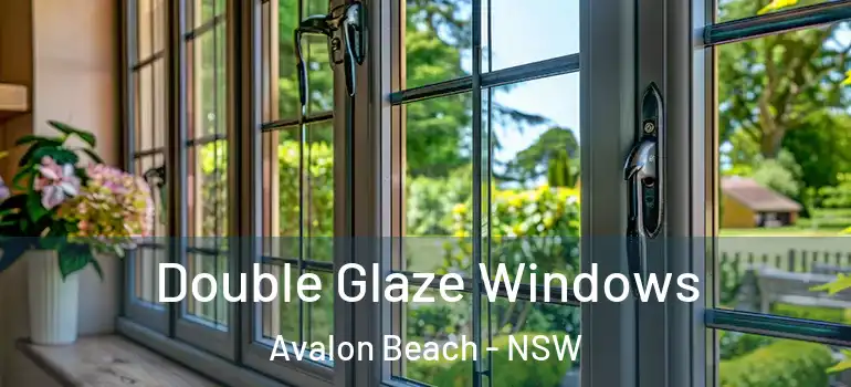 Double Glaze Windows Avalon Beach - NSW