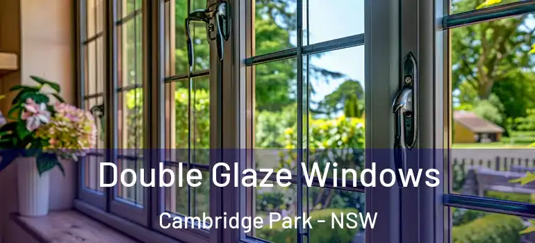Double Glaze Windows Cambridge Park - NSW