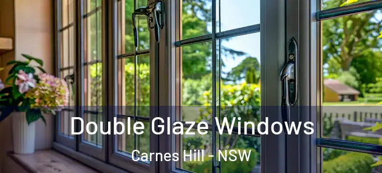 Double Glaze Windows Carnes Hill - NSW