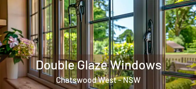 Double Glaze Windows Chatswood West - NSW