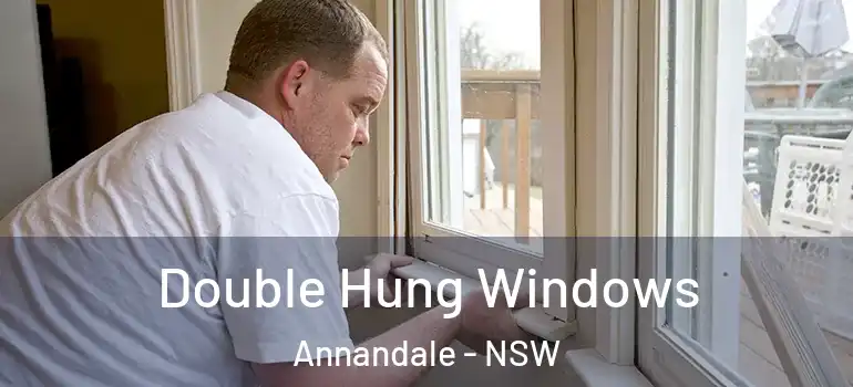 Double Hung Windows Annandale - NSW