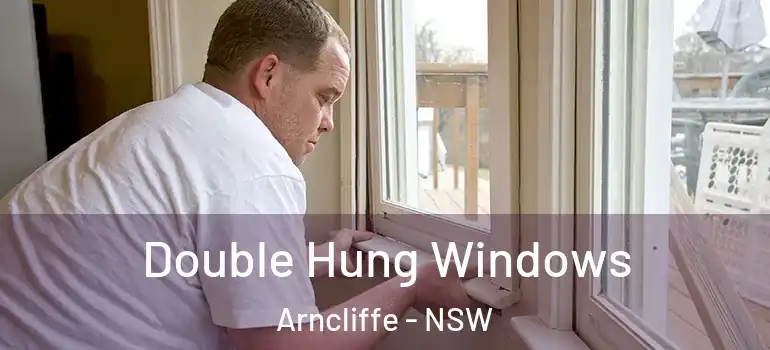 Double Hung Windows Arncliffe - NSW