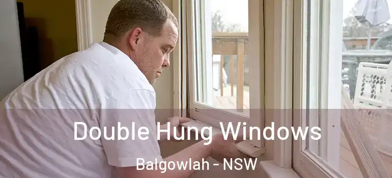 Double Hung Windows Balgowlah - NSW