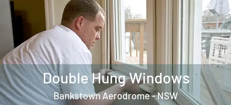  Double Hung Windows Bankstown Aerodrome - NSW