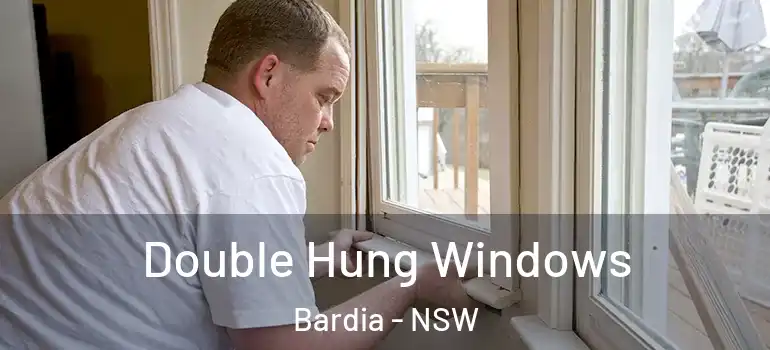 Double Hung Windows Bardia - NSW
