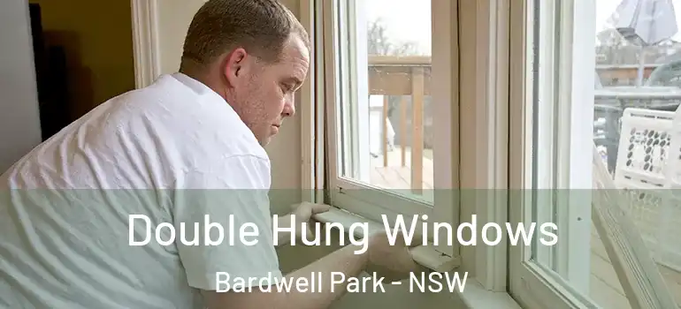Double Hung Windows Bardwell Park - NSW