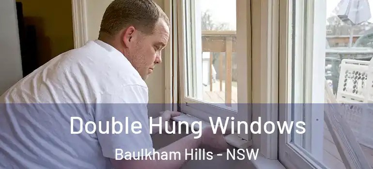 Double Hung Windows Baulkham Hills - NSW