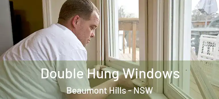 Double Hung Windows Beaumont Hills - NSW