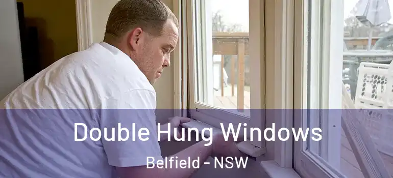 Double Hung Windows Belfield - NSW