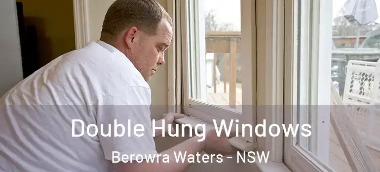 Double Hung Windows Berowra Waters - NSW