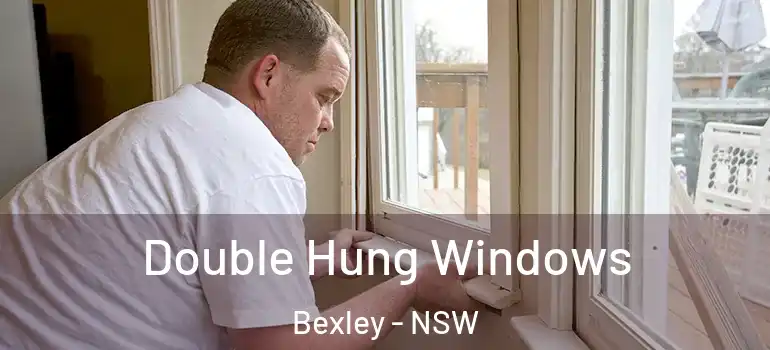 Double Hung Windows Bexley - NSW